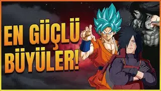 Animelerin En Güçlü Büyüleri & Teknikleri!