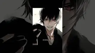 Anime video / make with unholy song 🥰