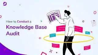 How to Conduct a Knowledge Base Audit?