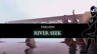 TheLeon - River Seek |Soundtrack|