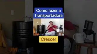 Como fazer uma transportadora crescer!