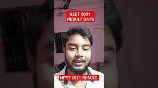 Neet 2021 result date ; EXPECTED Date of result of neet 2021