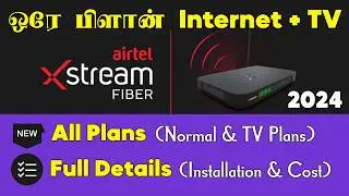🌐 Airtel Xstream Fiber Plans Explained in Tamil | Best WiFi & Broadband Plans for Home in 2024 🌐