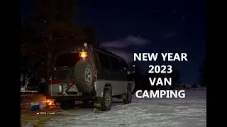 NEW YEAR 2023 VAN CAMPING