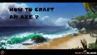 Survisland Tutorial: How to craft an axe?