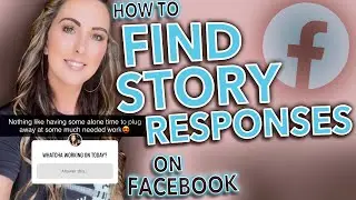 Where to FIND REPLIES to Questions in Facebook Stories