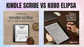 KINDLE SCRIBE VS KOBO ELIPSA COMPARISON REVIEW: Which is the Best Option for You?