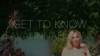 Getting to Know Savannah Bond