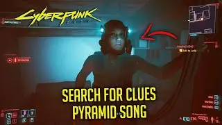 Searching For Clues | PYRAMID SONG Side Mission | CYBERPUNK 2077