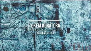 Okem kurátora: Mikuláš Medek
