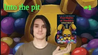 Прохождение игры Five Nights at Freddy's 11:Into the pit | #1