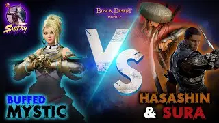 ⚔️[MYSTIC] vs Sura & Hasashin - Black Desert Mobile Global