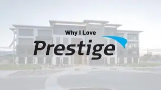 Why I Love Prestige | Prestige Financial