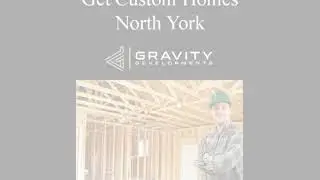 Get Custom Homes North York