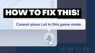 Troubleshooting Can't Place Lot In This Game Mode The Sims 4