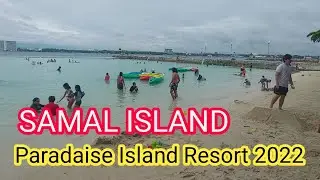 PARADISE ISLAND UPDATE APRIL 2022 | SAMAL ISLAND