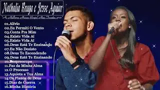 Nathália Braga e Jessé Aguiar As Melhores Músicas Gospel Mais Tocadas 2022 - LISTA ATUALIZADA