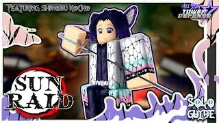 Sun Raid Solo Guide featuring Shinobu Kocho | All Star Tower Defense