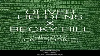 Oliver Heldens - Gecko (Overdrive) feat. Becky Hill