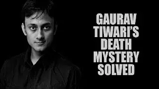 Gaurav Tiwari's Life Mystery Revealed | भूतों से बात करने वाले गौरव के रहस्यमयी मौत की अनसुनी दास्ता
