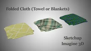 Folded Cloth | Towel or Blankets | Sketchup | Imagine 3D