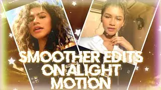 how to make smoother edits on alight motion 2020