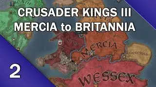 Crusader Kings III - Mercia to Britannia - Part 2