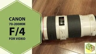 Canon 70-200mm f4 IS lens for video