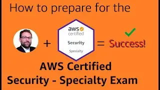 How to prepare for the AWS Certified Security – Specialty (SCS-C01) Exam