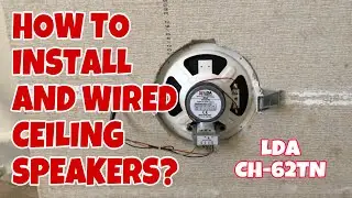 HOW TO INSTALL AND WIRED CEILING SPEAKER?