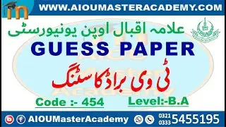 AIOU GUESS PAPER CODE 454 || TV Broadcasting Solved Guess Paper 454 || AIOU 454 Guess Paper