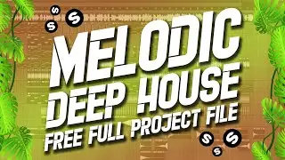 MELODIC DEEP HOUSE FREE FLP (Fl Studio 12/20 Full Template)
