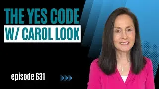 The Yes Code! with Carol Look