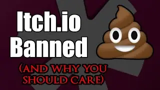 Itchio Banned 💩 (And Why You Should Care)