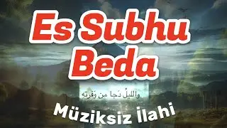 Essubhu Beda İlahisi Müziksiz İlahi