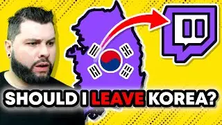 Twitch leaves Korea? Am I f*cked?