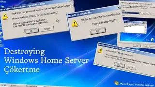 Destroying Windows Home Server! (Windows Home Server Çökertme!)