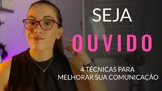4 MANEIRAS SIMPLES DE TORNAR SUA COMUNICAÇÃO MAIS PODEROSA