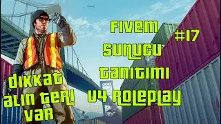 FİVEM SUNUCU TANITIMI | U4 ROLEPLAY | #17