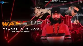 Wake Up (Official teaser ) - Smarty Mohit Rawat || Dynamic || Johny Anderson