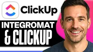 How to Use Make (Integromat) & ClickUp (Easiest Way) (2026)