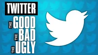 Twitter The Good The Bad And The Ugly