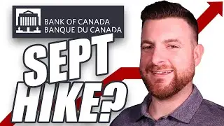More Interest Rate Hikes In September? (Bank of Canada)