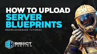 How to Upload Blueprints to a Satisfactory Server!