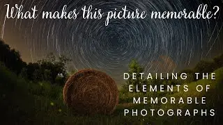 What Makes this Picture Memorable?  Star Trails