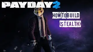 Payday 2 - How to build (stealth)