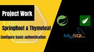 #30: Configure Basic Authentication in spring security |  springboot and thymeleaf