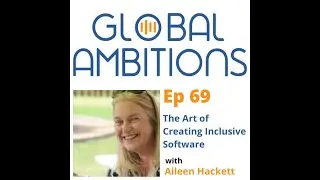 Episode 69 - The Art of Creating Inclusive Software with Aileen Hackett, Part 2