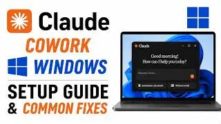 Claude Cowork Windows Setup Guide & Common Fixes