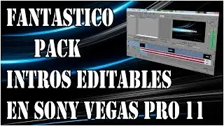 PACK DE 5 INTROS EDITABLES PARA SONY VEGAS PRO 11